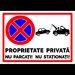 Indicator de securitate proprietate privata si nu parcati nu stationati